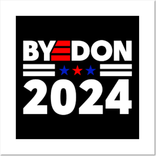 ByeDon 2024 Funny Joe Biden President Posters and Art